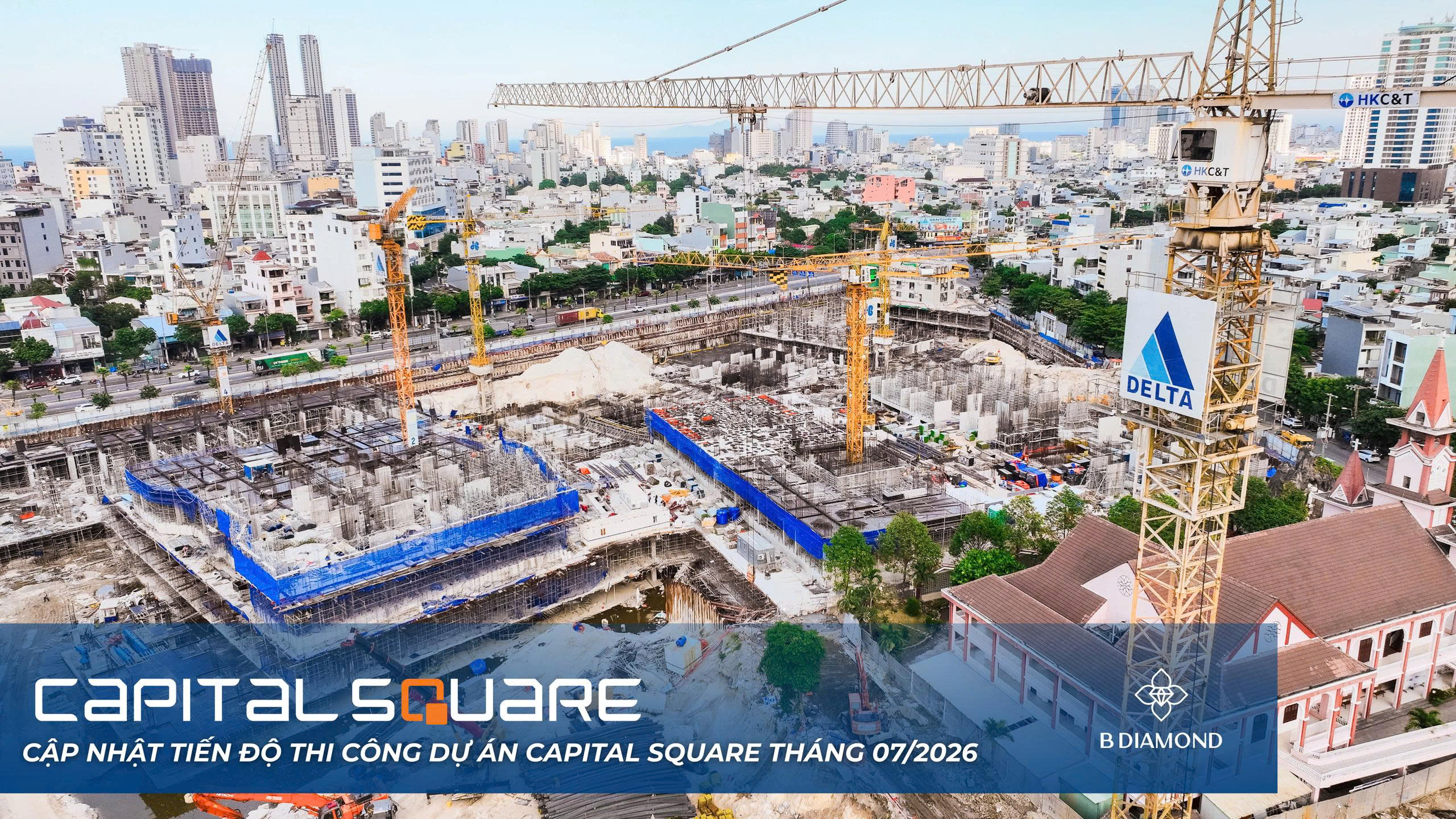 Cập nhật tiến độ Capital Square tháng 7/2026